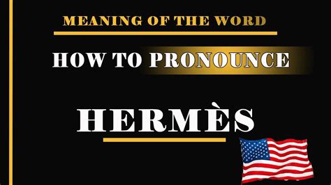 hermes meaning in french|Hermes in french pronunciation.